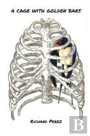 A Cage With Golden Bars