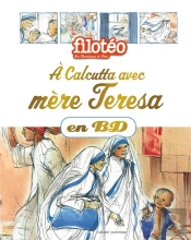 À Calcutta Avec Mère Teresa