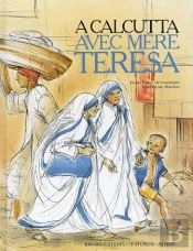 A Calcutta Avec Mere Therese Nouvelle Edition