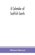 A Calendar Of Scottish Saints