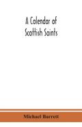 A Calendar Of Scottish Saints