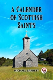 A Calendar Of Scottish Saints