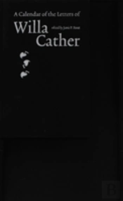 A Calendar Of The Letters Of Willa Cather