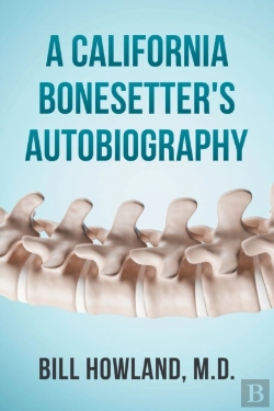 Bertrand.pt - A California Bonesetter'S Autobiography