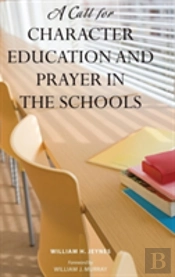 A Call For Character Education And Prayer In The Schools