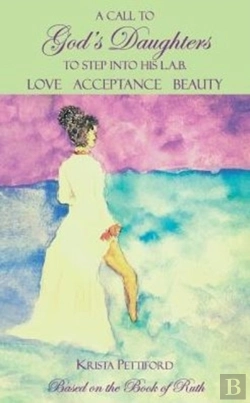 Bertrand.pt - A Call To God'S Daughters To Step Into His L.A.B. Love Acceptance Beauty