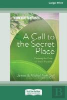 A Call To The Secret Place
