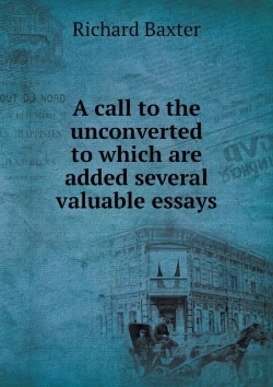 Bertrand.pt - A Call To The Unconverted To Which Are Added Several Valuable Essays
