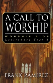 A Call To Worship, Cycle B