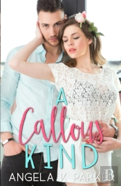 A Callous Kind