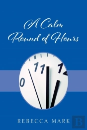 A Calm Round Of Hours