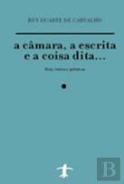 A câmara, a escrita e a coisa dita