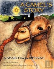 A Camel'S Story, A Search For The Messiah