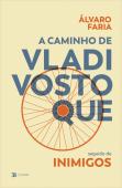 A Caminho de Vladivostoque seguido de Inimigos