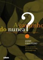 A Caminho do Nunca