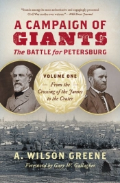 A Campaign Of Giants - The Battle For Petersburg