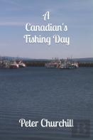 A Canadian'S Fishing Day