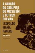 A Canção do Croupier do Mississípi e Outros Poemas