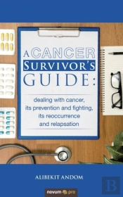 A Cancer Survivor'S Guide: