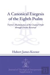 A Canonical Exegesis Of The Eighth Psalm
