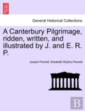 A Canterbury Pilgrimage, Ridden, Written