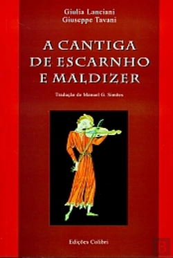 Bertrand.pt - A Cantiga de Escárnio e de Maldizer