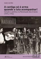 A Cantiga Só é Arma Quando a Luta Acompanhar!