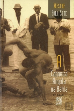 Bertrand.pt - A Capoeira Angola Na Bahia
