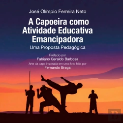 Bertrand.pt - A Capoeira Como Atividade Educativa Emancipadora