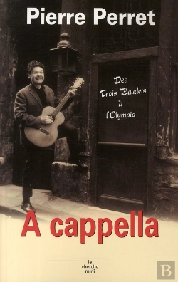 Bertrand.pt - A Cappella ; Des Trois Beaudets À L'Olympia