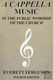 A Cappella Music In The Public Worship Of The Church
