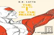 A Captain Canuck Novel - Â€˜Iâ€™ Of The Needle