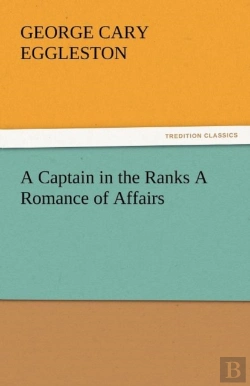Bertrand.pt - A Captain In The Ranks A Romance Of Affairs