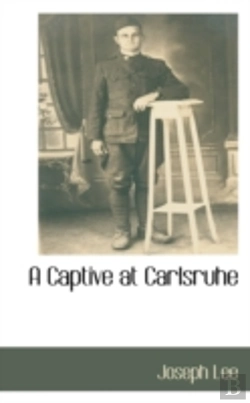 Bertrand.pt - A Captive At Carlsruhe
