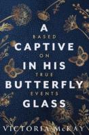 A Captive In His Butterfly Glass