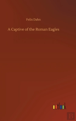 Bertrand.pt - A Captive Of The Roman Eagles