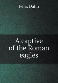 Bertrand.pt - A Captive Of The Roman Eagles