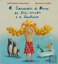 A Caracóis de Ouro, os Três Ursos e a Banheira