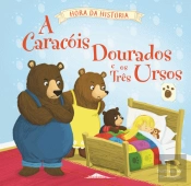 A Caracóis Dourados e os Três Ursos