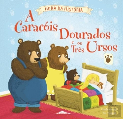 Bertrand.pt - A Caracóis Dourados e os Três Ursos
