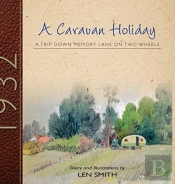 A Caravan Holiday In 1932: A Trip Down M