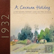 A Caravan Holiday In 1932