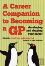 A Career Companion To Becoming A Gp