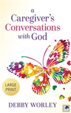 Bertrand.pt - A Caregiver'S Conversations With God