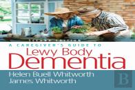 A Caregiver'S Guide To Lewy Body Dementia