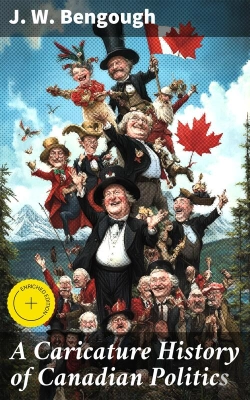 Bertrand.pt - A Caricature History Of Canadian Politics