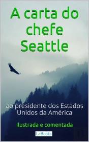 A Carta Do Chefe Seattle Ao Presidente Dos Estados Unidos