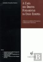 A Carta dos Direitos Fundamentais da União Europeia