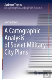 A Cartographic Analysis Of Soviet Military City Plans