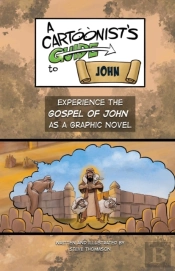 A Cartoonist'S Guide To The Gospel Of John
